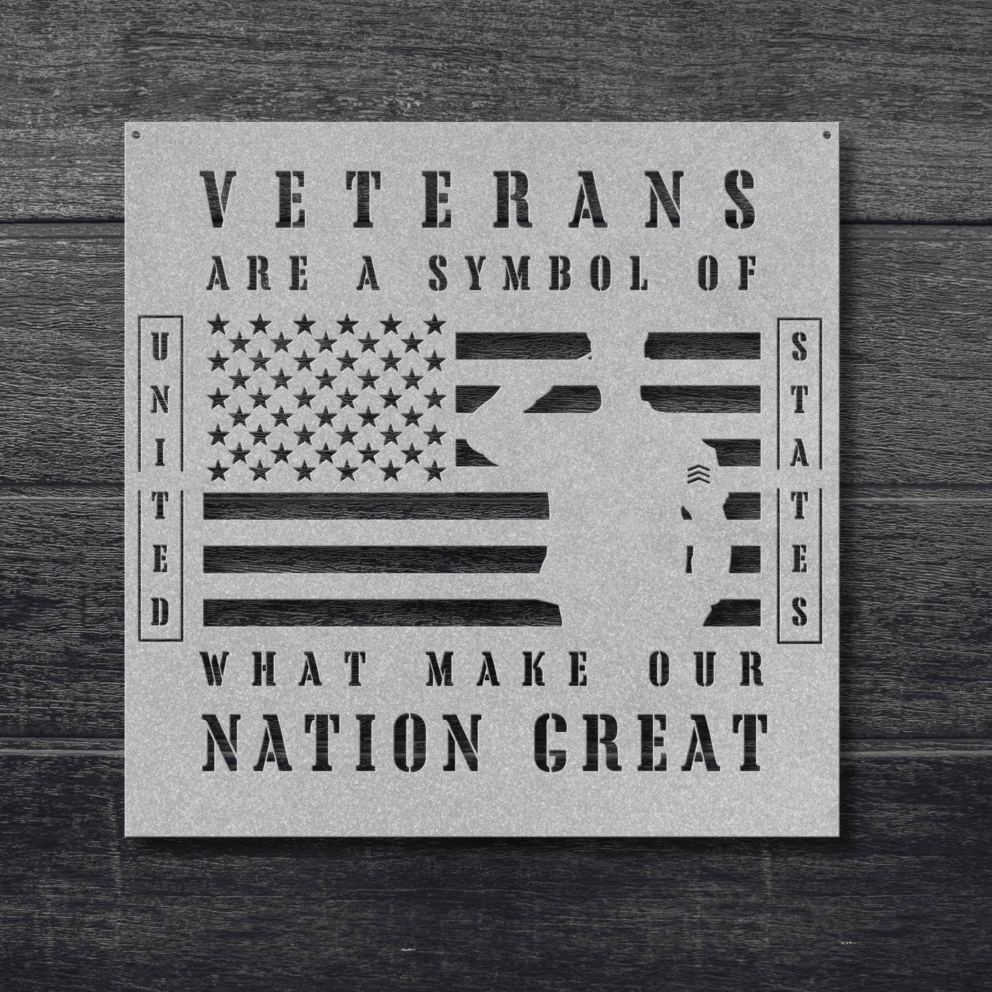 Veterans Are A Symbol Of What Makes Our Nation Great Metal Wall Sign