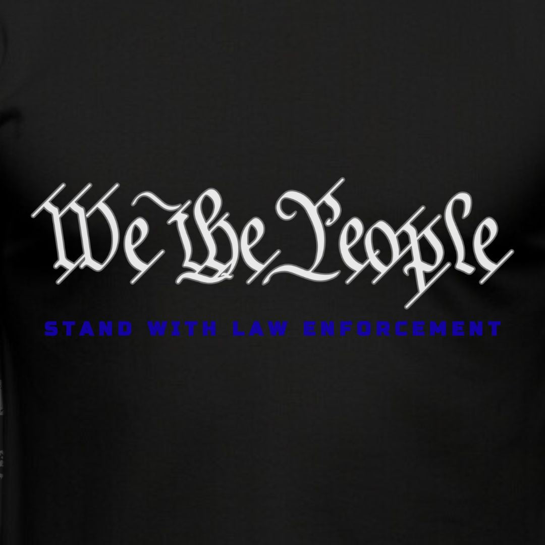 WE THE PEOPLE "STAND" WITH LAW ENFORCEMENT 3