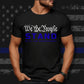 WE THE PEOPLE "STAND" WITH LAW ENFORCEMENT